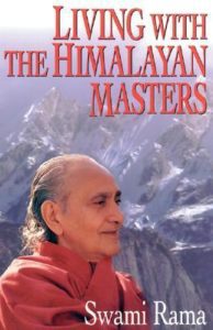Living with the Himalayan Masters- A great biography by Swami Rama